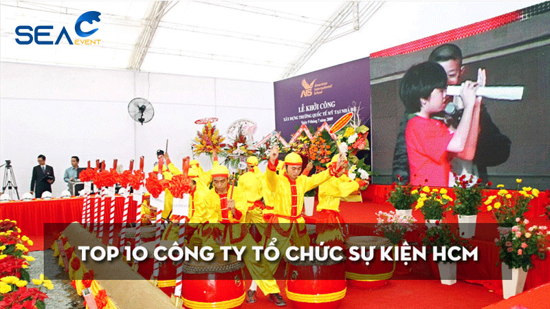 Top 10 công ty tổ chức sự kiện HCM uy tín nhất