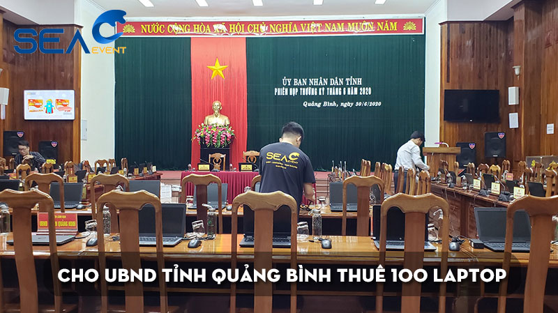 Cho thuê 100 laptop phục vụ hội nghị tại UBND tỉnh Quảng Bình